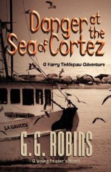 Paperback Danger at the Sea of Cortez Book