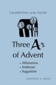 Paperback Champions of the Faith: Three A's of Advent Book
