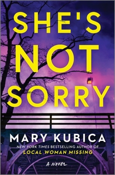Hardcover She's Not Sorry: A Psychological Thriller Book