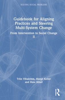 Hardcover Guidebook for Aligning Practices and Steering Multi-System Change: From Intervention to Social Change II Book