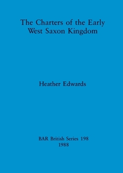 Paperback The Charters of the Early West Saxon Kingdom Book