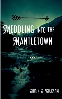 Paperback Meddling into the Mantletown Book