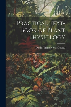 Paperback Practical Text-Book of Plant Physiology Book