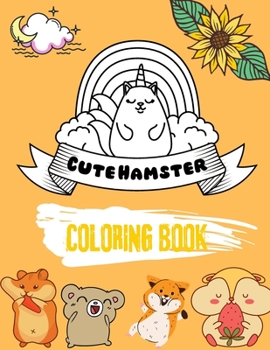 Paperback Cute Hamster Coloring Book: 50 cute hamster hamster coloring book ( Happy Coloring book ) Book