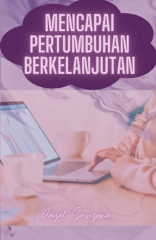 Mencapai Pertumbuhan Berkelanjutan (Podcast Kreator Konten) (Indonesian Edition)