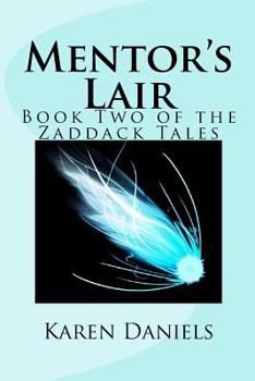 Paperback Mentor's Lair: Book Two of the Zaddack Tales Book