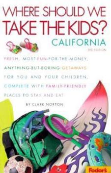 Paperback Fodor's Where Should We Take the Kids: California, 3rd Edition Book