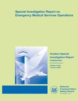 Aviation Special Investigation Report: Special Investigation Report on Emergency Medical Services Operations