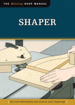 Paperback Shaper: The Tool Information You Need at Your Fingertips Book