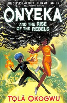 Onyeka and the Rise of the Rebels