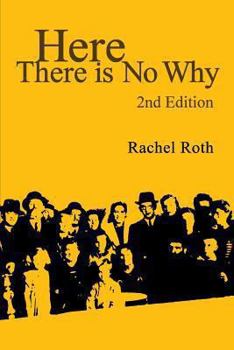 Paperback Here There Is No Why Book