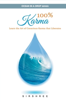 Paperback 100% Karma - Learn the Art of Conscious Karma that Liberates Book