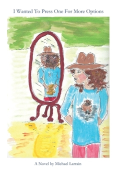 Paperback I Wanted to Press One for More Options Book