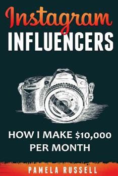 Paperback Instagram: How I make $10,000 a month through Influencer Marketing Book
