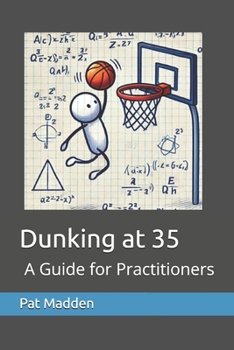 Paperback Dunking at 35: A Guide for Practitioners Book
