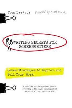Paperback Rewriting Secrets for Screenwriters: Seven Strategies to Improve and Sell Your Work Book
