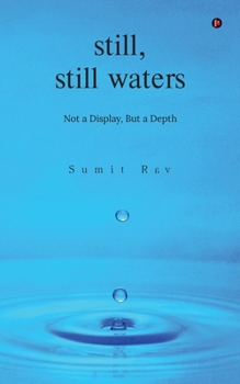 Paperback Still, Still Waters: Not a display, but a depth Book