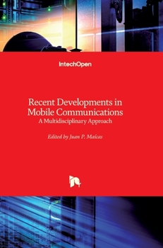 Hardcover Recent Developments in Mobile Communications: A Multidisciplinary Approach Book