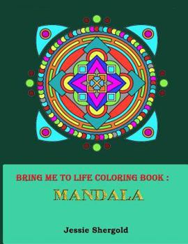 Paperback Bring Me To Life Coloring Book: Mandala Book