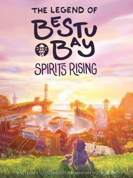 Hardcover The Legend of Bestu Bay: Spirits Rising Book