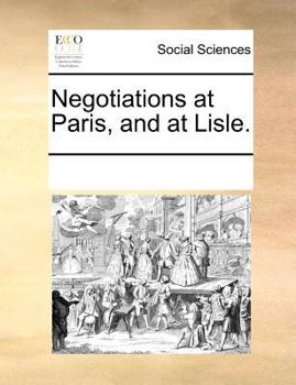 Paperback Negotiations at Paris, and at Lisle. Book