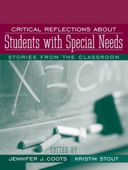 Paperback Critical Reflections About Students With Special Needs: Stories from the Classroom Book
