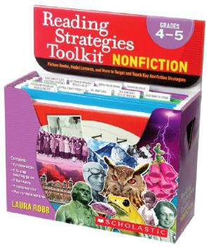 Reading Strategies Toolkit: Nonfiction: Grades 4-5: Picture Books, Model Lessons, and More to Target and Teach Key Nonfiction Strategies