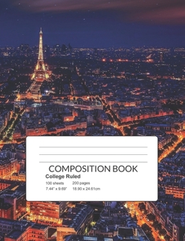 Paperback Composition Book: Cities Around the World; 200 Pages College Ruled Line Paper for School Office Home Use Book