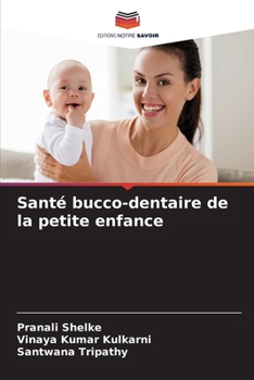 Paperback Santé bucco-dentaire de la petite enfance [French] Book