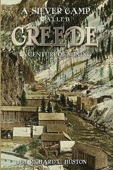 Paperback A Silver Camp Called Creede Book