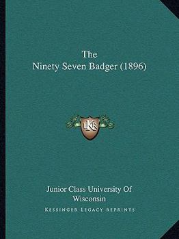 Paperback The Ninety Seven Badger (1896) Book