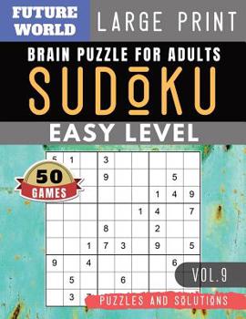 Paperback SUDOKU Easy Large Print: Future World Activity Book - SUDOKU Easy Quiz Books for Beginners Large Print (Sudoku Puzzles Book Large Print Vol.9) [Large Print] Book