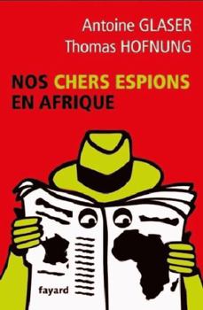 Paperback Nos chers espions en Afrique (French Edition) [French] Book