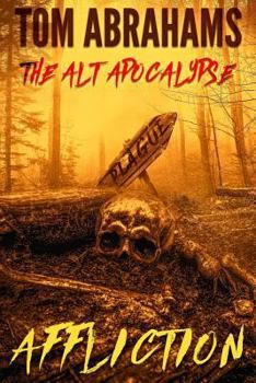Affliction - Book #4 of the Alt Apocalypse