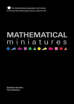 Mathematical Miniatures (New Mathematical Library) - Book  of the Anneli Lax New Mathematical Library