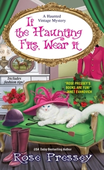 If the Haunting Fits, Wear It - Book #5 of the A Haunted Vintage Mystery