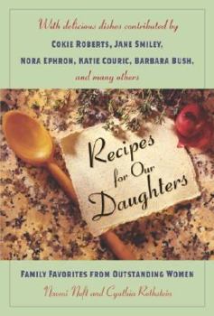 Hardcover Recipes for Our Daughters: Family Favorites and Recipes from Outstanding Women Book