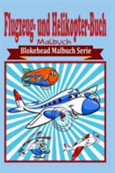 Paperback Flugzeug- und Helikopter-Buch Malbuch [German] Book