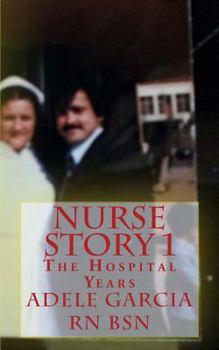 Paperback Nurse Story 1: The Hospital Years Book