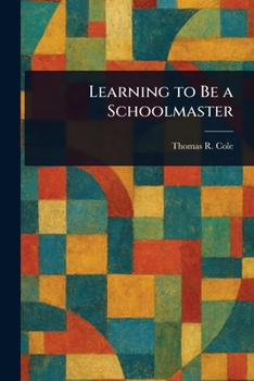 Paperback Learning to Be a Schoolmaster Book