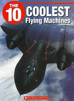 Paperback The 10 Coolest Flying Machines Book