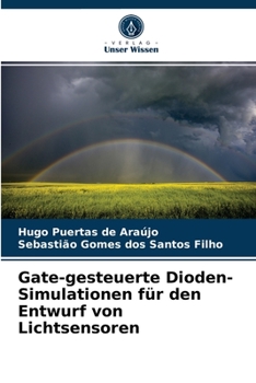 Paperback Gate-gesteuerte Dioden-Simulationen für den Entwurf von Lichtsensoren [German] Book