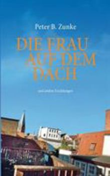 Paperback Die Frau auf dem Dach: und andere Erzählungen [German] Book