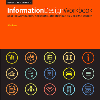 Paperback Information Design Workbook, Revised and Updated: Graphic Approaches, Solutions, and Inspiration + 30 Case Studies Book