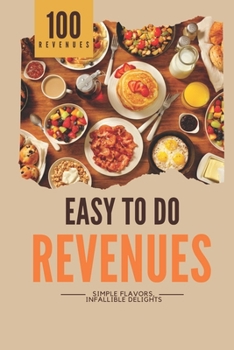 Paperback Easy to Do Revenues: Simple Flavors, Infallible Delights Book