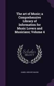 The Art Of Music Volume Four Music In America - Book #4 of the Art of Music