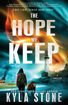 The Hope We Keep: A Post-Apocalyptic Survival Thriller - Book #3 of the Lost Light