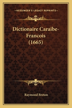 Paperback Dictionaire Caraibe-Francois (1665) [French] Book