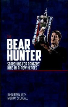 Hardcover The Bear Hunter: The Search for Rangers' Nine-In-A-Row Heroes Book