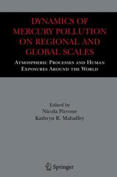 Paperback Dynamics of Mercury Pollution on Regional and Global Scales: Atmospheric Processes and Human Exposures Around the World Book